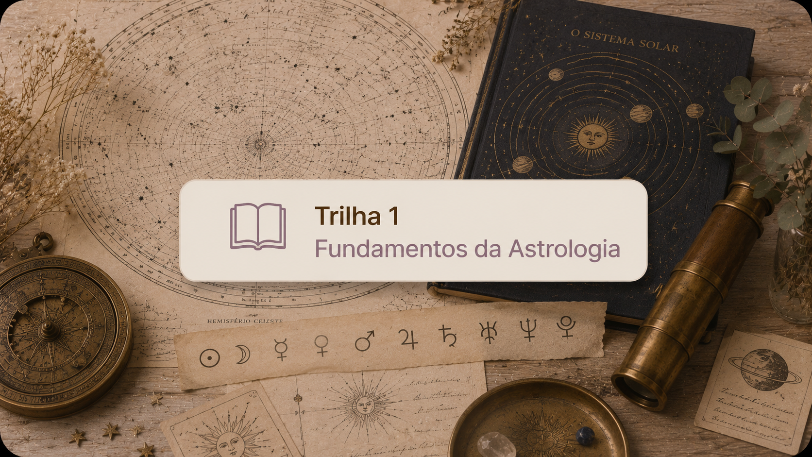 Trilha 01 — Fundamentos da Astrologia