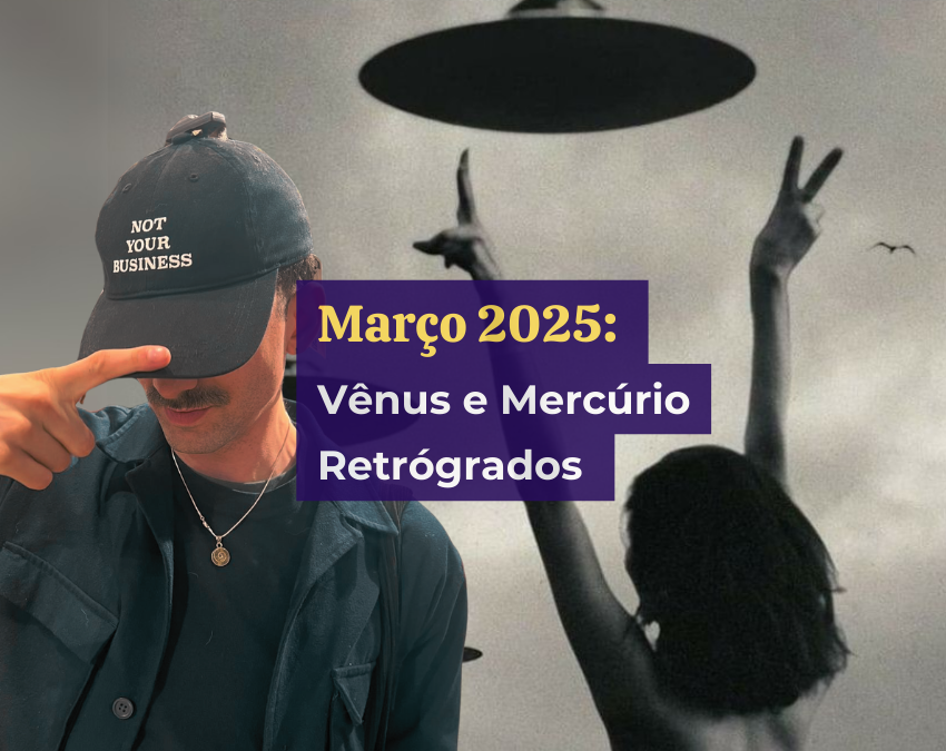 Vênus e Mercúrio Retrógrados em Áries