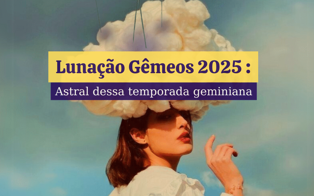 Lunação de Gêmeos 2025
