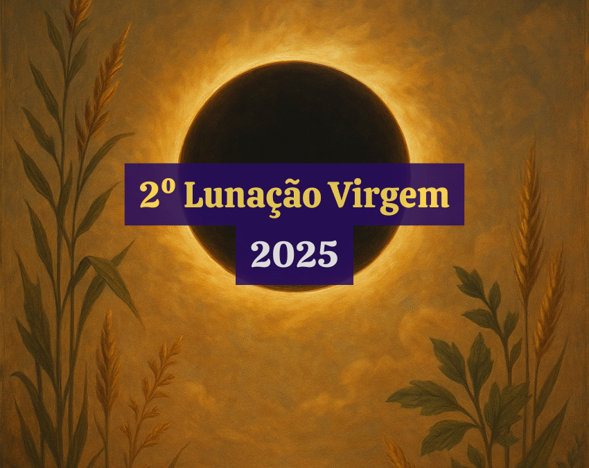 2º Lunação de Virgem 2025